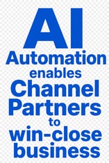 AI Automation Enables Channel Partners to WinClose Business