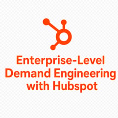 EnterpriseLevel Demand Engineering with Hubspot2